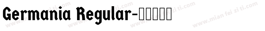 Germania Regular字体转换